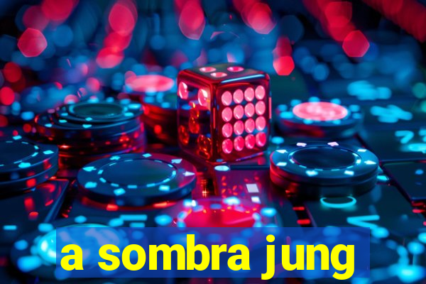 a sombra jung